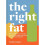 The Right Fat | Hardback 1