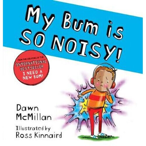 My Bum is SO NOISY! (PB) | Paperback