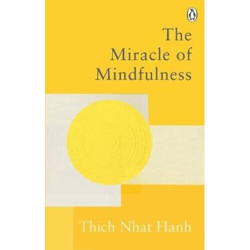 The Miracle Of Mindfulness | Paperback