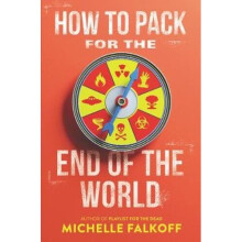 How to Pack for the End of the World | Hardback