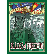 Blades of Freedom (Nathan Hale's Hazardous Tales #10) | Hardback - Book