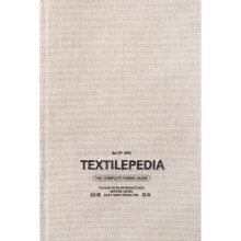Textilepedia Hardback: The Essential Visual Guide to Fabrics, Fibres & Finishing for Students and Professionals