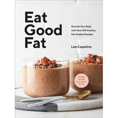 Eat Good Fat | Hardback - Book