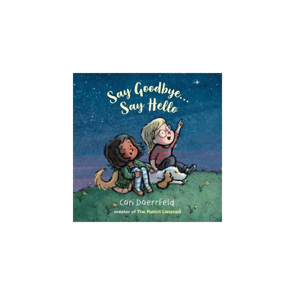 Say Goodbye... Say Hello | Hardback