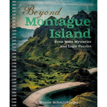 Beyond Montague Island: Even More Mysteries and Logic Puzzles | Spiral bound