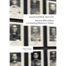 Anyone Who Utters a Consoling Word Is a Traitor | Hardback