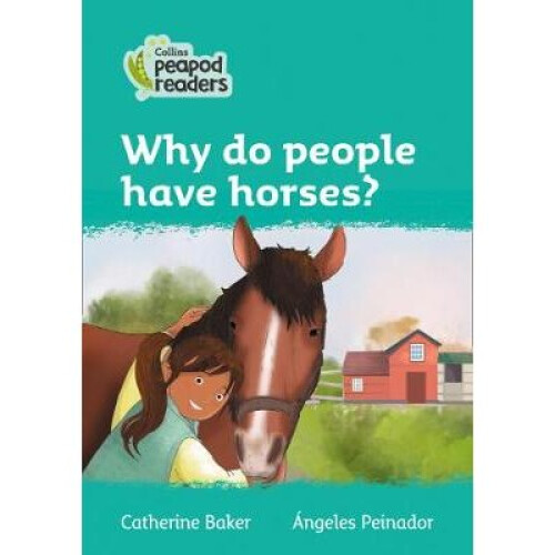 Level 3 - Why do people have horses?