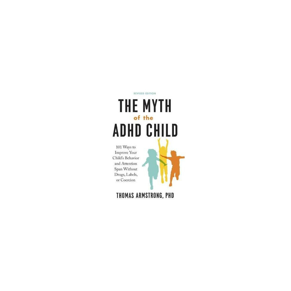 The Myth of the ADHD Child