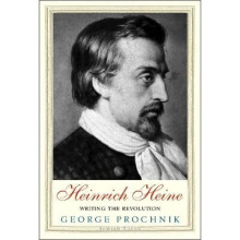 Heinrich Heine – Writing the Revolution