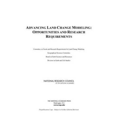 Advancing Land Change Modeling: Opportunities and Research Requirements