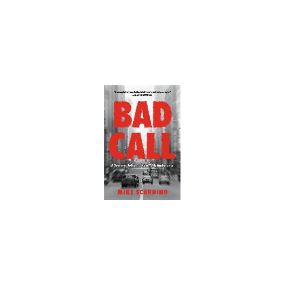 Bad Call: A Summer Job on a New York Ambulance