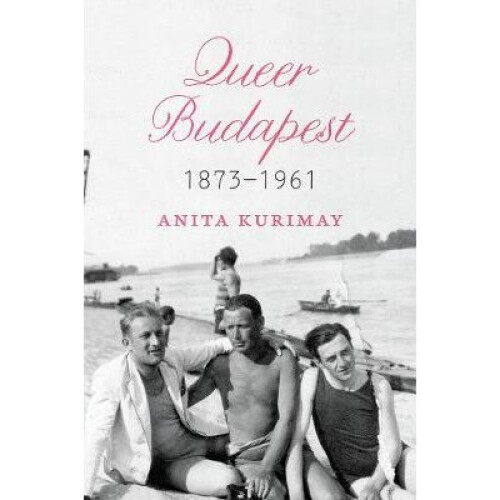 Queer Budapest, 1873–1961