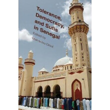 Tolerance, Democracy, and Sufis in Senegal