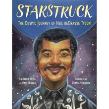 Starstruck: The Cosmic Journey of Neil Degrasse Tyson
