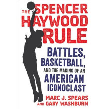 Spencer Haywood Rule | Hardback