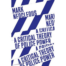 A Critical Theory of Police Power: The Fabrication of the Social Order