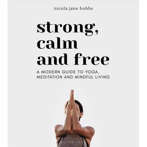 Strong, Calm and Free | Paperback