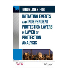 Guidelines for Initiating Events and Independent Protection Layers in Layer of Protection Analysis