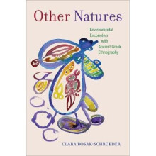 Other Natures – Environmental Encounters with Ancient Greek Ethnography