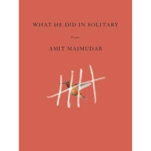 What He Did in Solitary: Poems