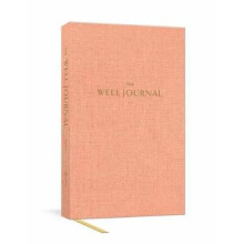 The Well Journal: A Guided Journal for Mindful Eating and Better Living