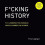 F*Cking History 1