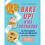 Bake Up! Kids Cookbook 1