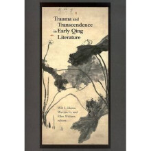 Trauma and Transcendence in Early Qing Literature