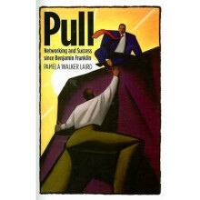 Pull – Networking and Success Since Benjamin Franklin