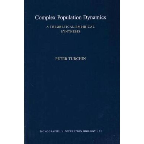 Complex Population Dynamics – A Theoretical/Empirical Synthesis (MPB–35)
