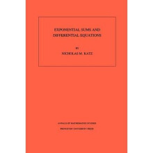 Exponential Sums and Differential Equations. (AM–124), Volume 124