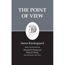 Kierkegaard`s Writings, XXII, Volume 22 – The Point of View