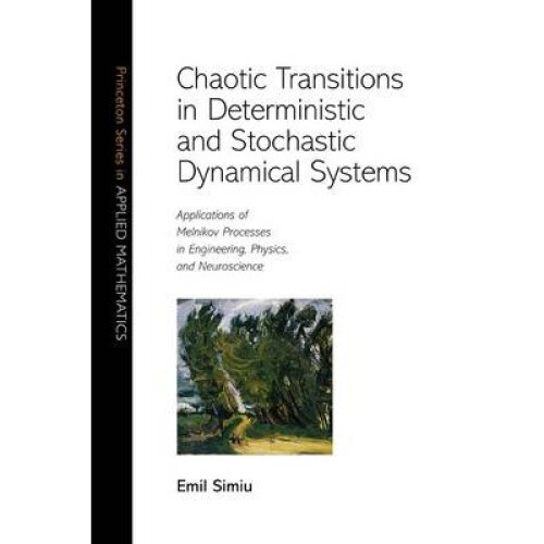 Chaotic Transitions in Deterministic and Stochastic Dynamical Systems – Applications of Melnikov Processes in Engineering, Physics, and