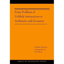 Some Problems of Unlikely Intersections in Arithmetic and Geometry (AM–181)
