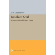 Resolved Soul – A Study of Marvell`s Major Poems