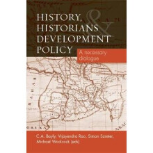 History, Historians and Development Policy: A Necessary Dialogue