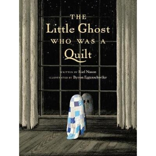 The Little Ghost Who Was A Quilt - Book