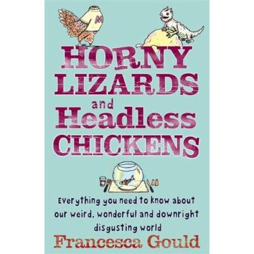 Horny Lizards And Headless Chickens