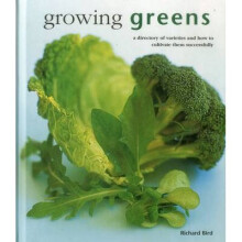 Growing Greens: A Directory of Varieties and How to Cultivate Them Successfully