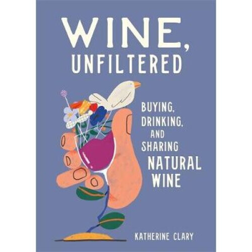 Wine, Unfiltered
