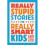 Really Stupid Stories for Really Smart Kids 1