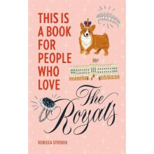 This Is a Book for People Who Love the Royals