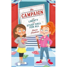 The Campaign: With Liberty and Study Hall for All