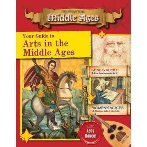 Your Guide to the Arts in the Middle Ages