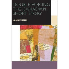 Double-Voicing the Canadian Short Story