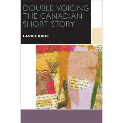 Double-Voicing the Canadian Short Story