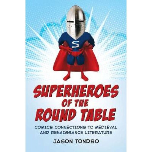 Superheroes of the Round Table