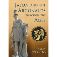Jason and the Argonauts through the Ages