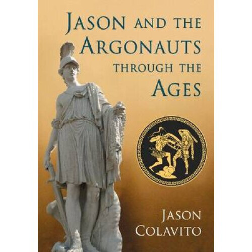 Jason and the Argonauts through the Ages
