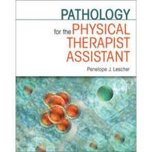 Pathology for the Physical Therapist Assistant